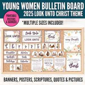 Yw Bulletin Board, LDS Youth theme 2025 Look unto Christ D&C 6 36 Young Women Theme YW LDS Theme 2025 Look Unto Christ Yw Presidency