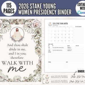May include: A printable 2026 Stake Young Women Presidency Binder with 115 pages. The binder includes a calendar, notes, and assignments section. The cover features floral designs and the text "Walk With Me."