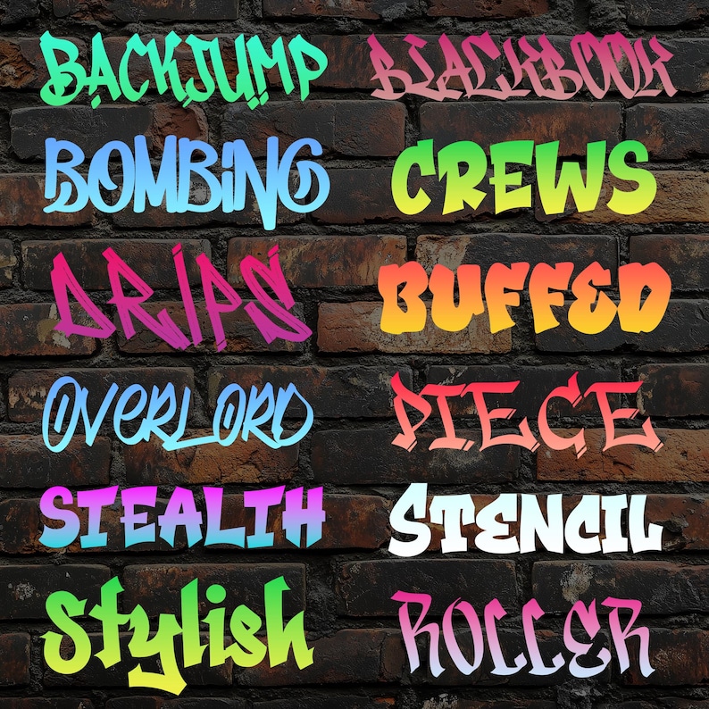 May include: A brick wall background with colorful graffiti-style text. Words like "BACKJUMP," "BOMBING," "DRIPS," "OVERLORD," "STEALTH," "STYLISH," "BLACKBOOK," "CREWS," "BUFFED," "PIECE," "STENCIL," and "ROLLER" are displayed.