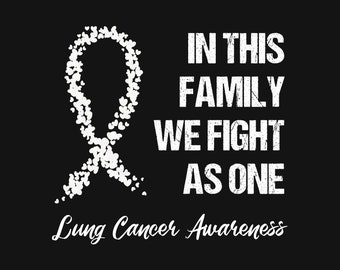 Lung Cancer SVG, PNG, 2 Variants, cut files for Cricut, Silhouette, Cameo, In This Family We Fight As One, White, Pearl Ribbon Svg