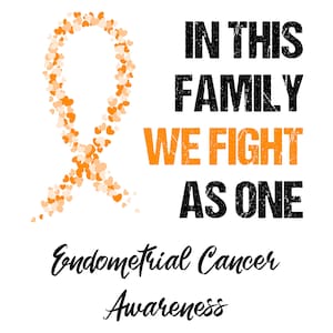 Endometrial Cancer SVG, PNG, 2 Variants, cut files for Cricut, Silhouette, Cameo, In This Family We Fight As One, Orange Ribbon Svg