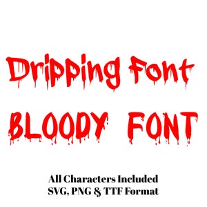 Dripping Fonts SVG, PNG, TTF, Dripping Letters Svg, Dripping Alphabet font, Halloween Font Svg, Clipart, Cut files for Cricut, SIlhouette