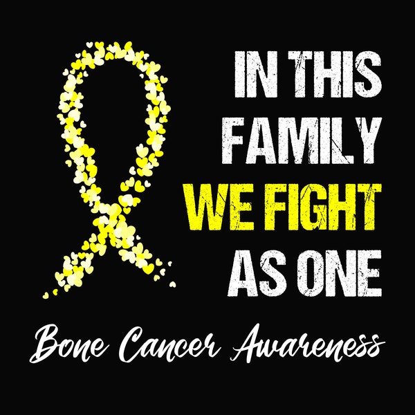 Bone Cancer Awareness SVG, PNG, 2 Variants, cut files for Cricut, Silhouette, Cameo, In This Family We Fight As One, Yellow Ribbon Svg, Png