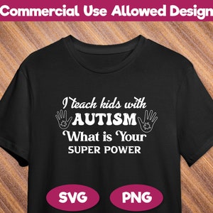 I Teach Kids with Autism SVG, PNG - Autism Awareness Svg, Puzzle Svg, Autism Quote, Silhouette, cut files for Cricut
