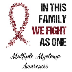 Multiple Myeloma Awareness SVG, PNG, 2 Variants, cut files for Cricut, Silhouette, Cameo, In This Family We Fight As One, Burgundy Ribbon