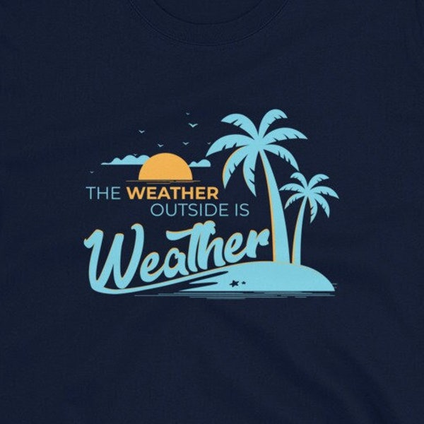 The Weather Outside is Weather, Forgetting Sarah Marshall, Kunu Shirt