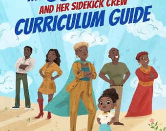 My Super Mom and Her Sidekick Crew Curriculum Guide