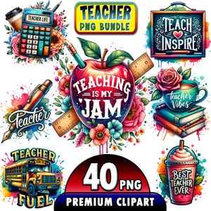 May include: A set of 40 teacher-themed clipart images in PNG format. The images feature colorful illustrations of a school bus, a coffee cup, a chalkboard, a calculator, a pencil, a flower arrangement, a cup of coffee, a book stack, a milkshake, and a red apple with the text "Teaching is my jam".