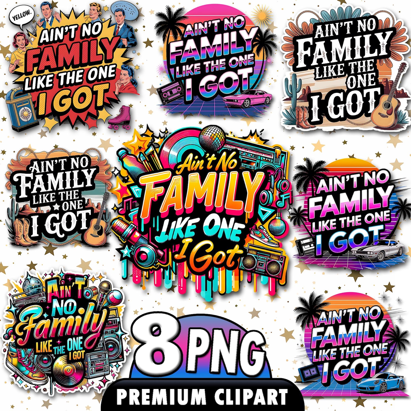 Ain’t No Family Like the One I Got PNG Bundle, Family Gathering Png ...