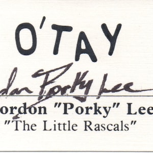 Gordon "Porky" Lee signature, autographed card Little Rascals , Our Gang star