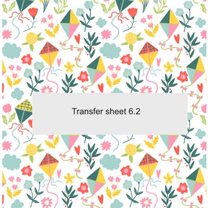 May include: A white background with a repeating pattern of colorful kites, flowers, and leaves. The text "Transfer sheet 6.2" is in the center of the image.