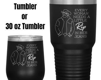 Custom Laser Engraved Rip in Her Jeans 30oz Tumbler | Favorite Rancher | Yellowstone Ranch Tumbler| Dutton Wine Tumbler | Rip Tumbler