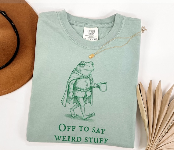 Off To Say Weird Stuff Grumpy Frog Shirt Medieval Meme Chaotic Frog Vintage Unhinged Humor Tee