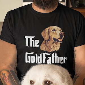 Golden Retriever T-Shirt for Dog Owners, Funny Golden Retriever Shirt, The GoldFather T-Shirt, 100% Natural Cotton Tee, Dog Lover Gift