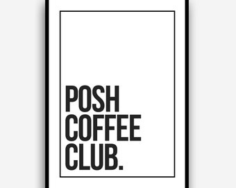 Posh Coffee Club Kitchen Wall Art Prints Posters Pictures Contemporary Typography Bold / Frame Not Included