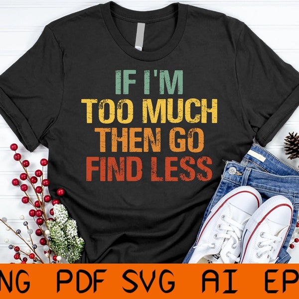 If im too much go find less svg file etsy