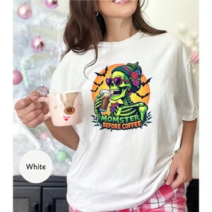 Funny Halloween Messy Bun Mom Coffee, Funny Halloween Shirt, Momster Halloween Sweatshirt, Funny Coffee Skeleton Shirt, Halloween Coffee Tee