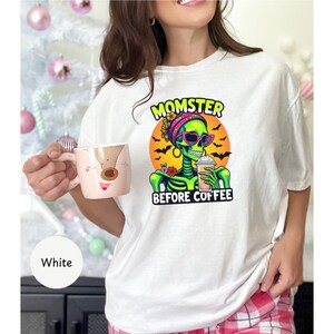 Funny Halloween Messy Bun Mom Coffee, Funny Halloween Shirt, Momster Halloween Sweatshirt, Funny Coffee Skeleton Shirt, Halloween Coffee Tee