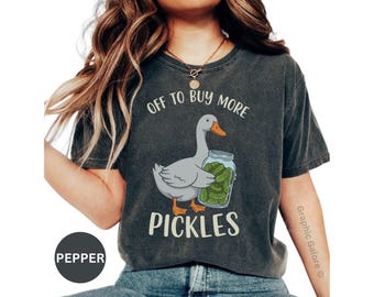 Funny Goose T-Shirt, Pickle Lover Gift, Quirky Graphic Tee