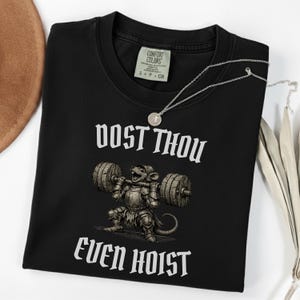 Dost Thou Even Hoist Shirt | Medieval Mouse Gym Tee | Funny Weightlifting T-Shirt | Ren Faire Fitness | Fantasy Gym Rat Gift Black