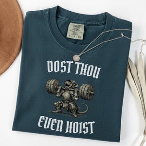 Dost Thou Even Hoist Shirt | Medieval Mouse Gym Tee | Funny Weightlifting T-Shirt | Ren Faire Fitness | Fantasy Gym Rat Gift Blue Spruce