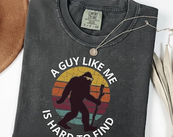 Comfort Colors Bigfoot Shirt, A Guy Like Me Is Hard To Find, Retro Sunset Sasquatch, Funny Hiking Dad Gift, Vintage 70s Graphic Tee, Camping