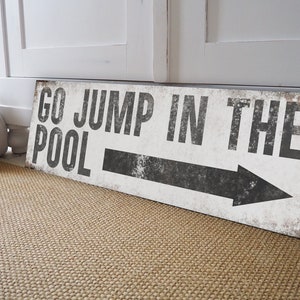 Go Jump In The Pool Sign Outdoor Pool Decor Pool House Signs Vintage Swimming Signs Gift Ideas for Dad Farmhouse Wall Art Rustic Old Large