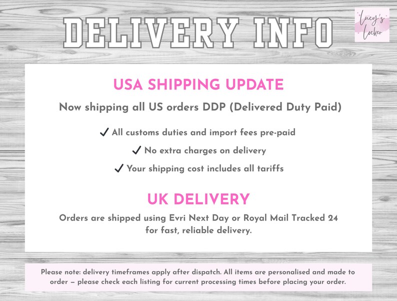 May include: A white informational graphic with black and pink text titled DELIVERY INFO. It details USA shipping updates regarding DDP, customs duties, and import fees, alongside UK delivery information using Evri and Royal Mail services.