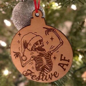 Festive AF Skeleton Christmas Ornament Unique Gag Gift Laser Engraved Wood Ornament