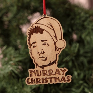 Murray Christmas Bill Murray Christmas Ornament Unique Movie Laser Engraved Wood Ornament