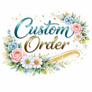 Custom Order for Zoe Vignal