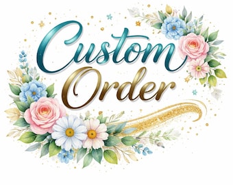 Custom Order for Gemma Bennett