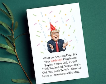 Donald Trump Funny Parody Birthday Card - Perfect Birthday Card For Any Trump Supporter or Hater