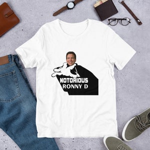 Ron DeSantis Notorious Ronny D Parody Unisex Funny t-shirt - Perfect Gift for any Ron DeSantis Fan