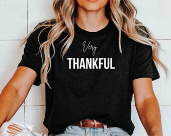 Very Thankful Thanksgiving T Shirt