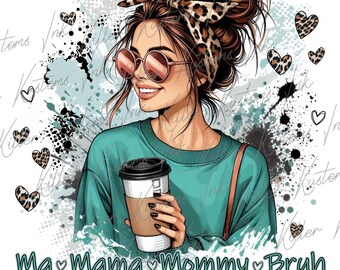 Mom Life Sublimation PNG, Woman's Digital Download, Coffee and Cheetah Print PNG, Ma Mama Mommy Bruh Print File, DTF Print File