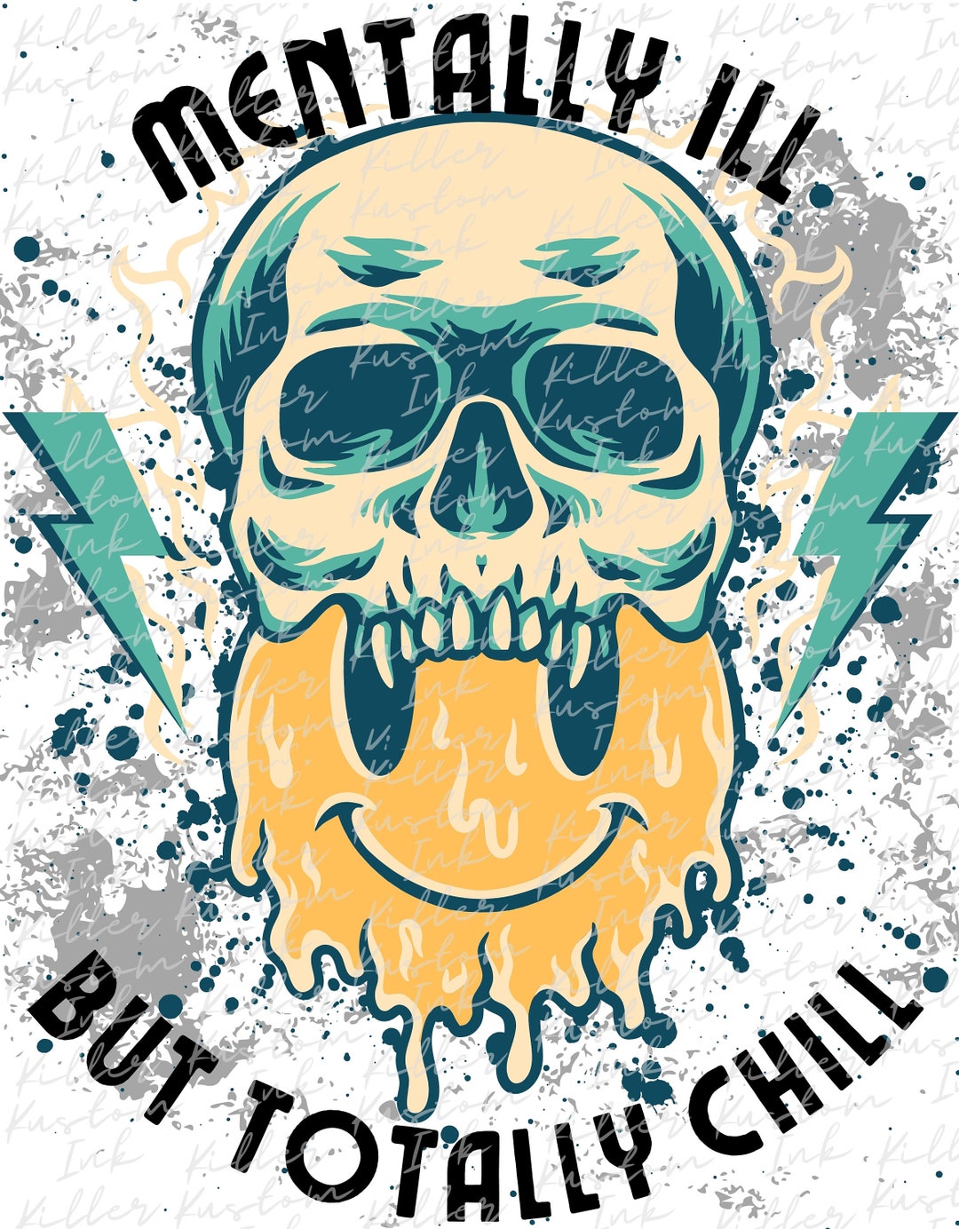 Mentally Ill but Totally Chill Sublimation