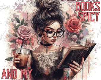 I Like My Books Spicy and My Coffee Icy PNG, Reading Mom&#39;s Digital Design, Funny Adult Sarcastic Book Digital Art, Sublimation Instant PNG