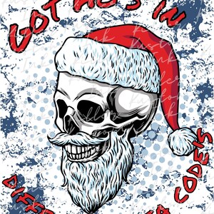 May include: A graphic design featuring a skull wearing a Santa hat and beard. The text reads "LOT HO'S IN DIFFERENT AREA COLD". The design is in red, white, and black with a blue and white speckled background.