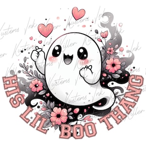 May include: A cute cartoon ghost with pink cheeks and a big smile, surrounded by pink flowers and the text "HIS LIL' BOO THANG".