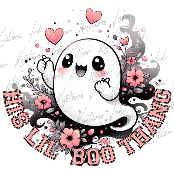 His Lil Boo Thang PNG, You my little boo thing Digital Design, Funny Adult Sarcastic ghost Digital art, Cute Ghost Sublimation Instant PNG