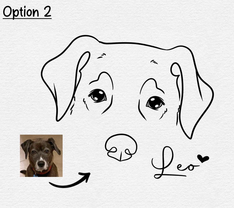 May include: Line drawing of a dog's head with the name Leo and a heart below. The drawing is in black and white. A photo of a brown and black dog is in the corner of the image.