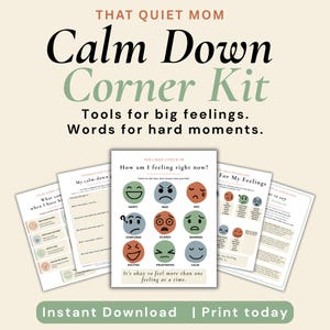 以下が含まれることがあります： 「THAT QUIET MOM Calm Down Corner Kit」のテキストが入ったベージュ色のグラフィック。感情チェックインチャートと語彙を含む印刷可能なページが含まれています。テキストは「大きな感情のためのツール。困難な瞬間のための言葉」と書かれています。