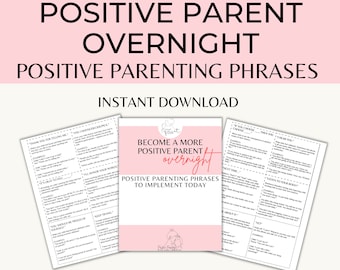 Expressions parentales positives : devenez un parent plus positif du jour au lendemain - Ressource à imprimer pour les parents doux - Conseils pour les mamans
