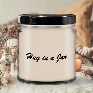 Hug in a jar candle, gift for housewarming, candle to uplift someone, comfort candle gift, candle gift for a friend