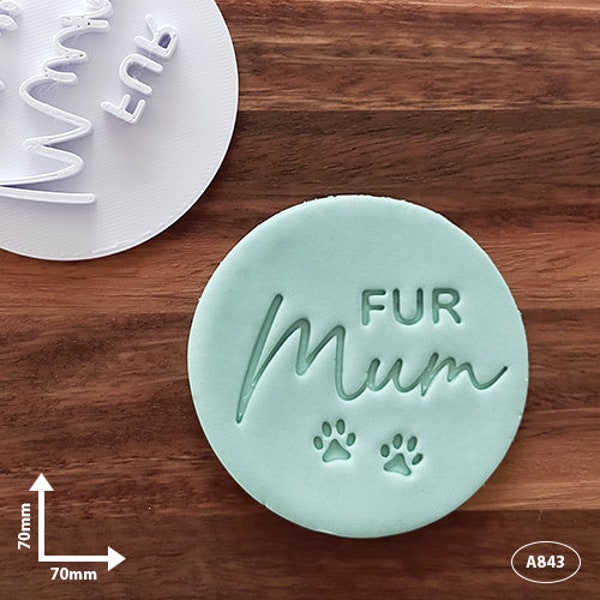 Text "Fur Mum" fondant stamp.