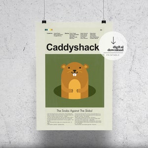 May include: A printable poster with a green background featuring a cartoon gopher. The poster has the title "Caddyshack" and the text "The Snobs Against The Slobs!"  The poster is a digital download.