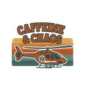 Caffeine & Chaos Kiss-Cut Stickers | Perfect for Laptop, Water Bottles, Journals, Gift for First Responders, or Fun Decor