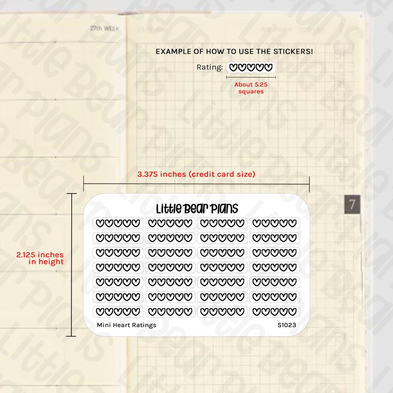 May include: A sheet of 70 mini heart stickers for rating items. The sheet is white with black outlines of hearts. The sheet measures 3.375 inches by 2.125 inches. The text "Little Bear Plans" is at the top of the sheet. The text "Mini Heart Ratings" is at the bottom of the sheet. The text "$1023" is in the bottom right corner of the sheet.