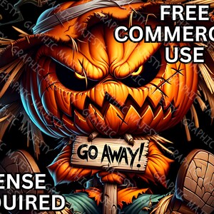 May include: A digital illustration of a scary pumpkin with a straw hat and a sign that says "Go Away!" The pumpkin has a menacing expression and is wearing a tattered brown hat. The background is black.